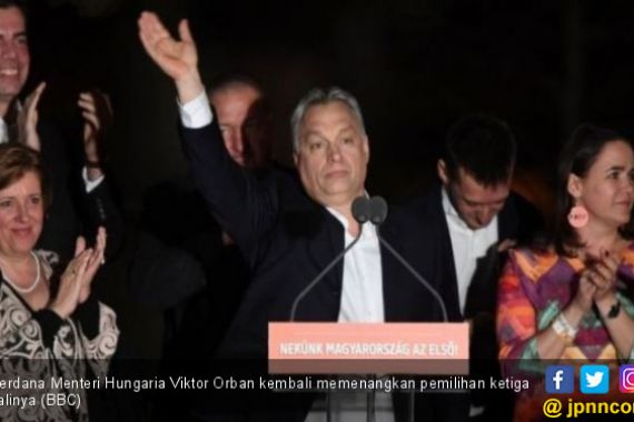 Jualan Sentimen Anti - Islam, PM Hungaria Menang Pemilu Lagi - JPNN.COM