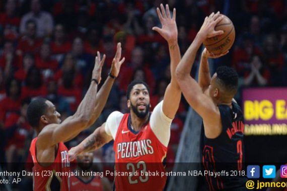 NBA Playoffs 2018: Pelicans Lolos ke Semifinal Wilayah Timur - JPNN.COM