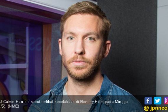 Calvin Harris dan Pacarnya Kecelakaan, Ada yang Terluka - JPNN.COM