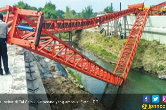 Launcher Proyek Tol Solo - Kertosono Ambruk - JPNN.COM