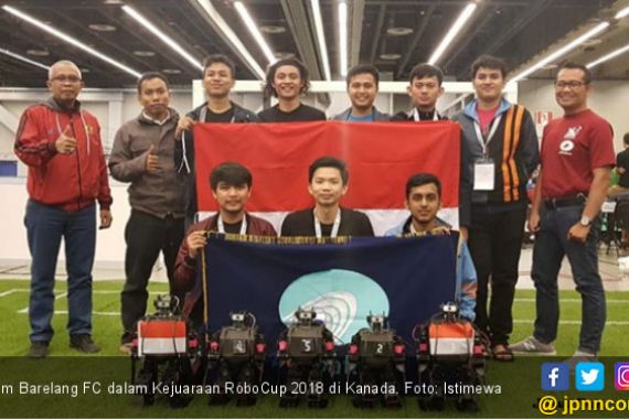 Dua Tim Indonesia Raih Prestasi di Robocup 2018 Kanada - JPNN.COM