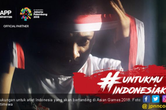 Jelang Asian Games, Kampanye #UntukmuIndonesiaku Viral - JPNN.COM