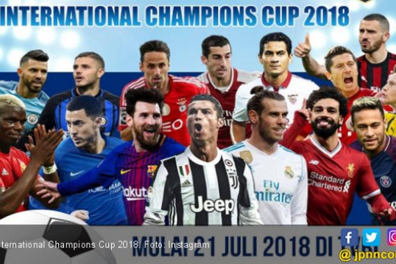 TVRI Siarkan International Champions Cup 2018, Ini Jadwalnya - JPNN.COM