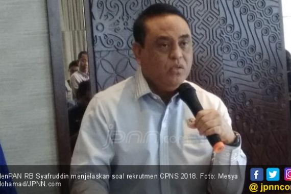 Nih, Penjelasan Menteri Syafruddin soal Rekrutmen CPNS 2018 - JPNN.COM