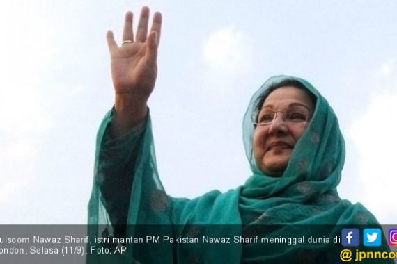 Begum Kulsoom, Mantan Ibu Negara yang Nyalinya Melebihi Pria - JPNN.COM