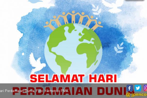 Hari Perdamaian Internasional Momentum Jaga Persatuan Bangsa - JPNN.COM