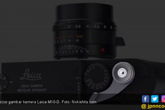 Kamera Leica M10-D Bocor Sebelum Dirilis, Ada Tuas Klasik - JPNN.COM