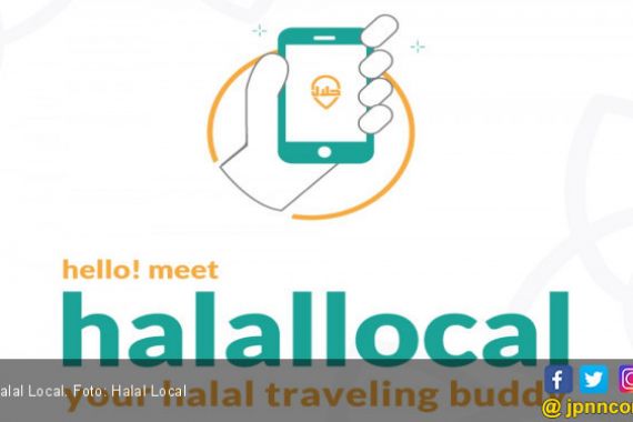 Halal Local, Aplikasi Sahabat Pelancong Muslim - JPNN.COM