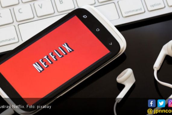 Netflix dan Lima Penyedia Layanan Digital Luar Negeri Wajib Bayar Pajak - JPNN.COM