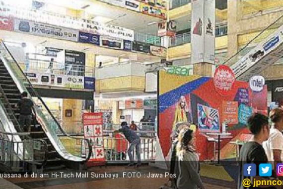 Pedagang Hi-Tech Mall Surabaya Diminta Kosongkan Lapak - JPNN.COM