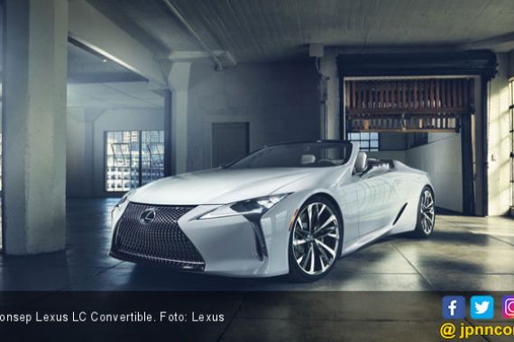 Jelang Debut Dunia, Lexus LC Convertible Mulai Terkuak - JPNN.COM