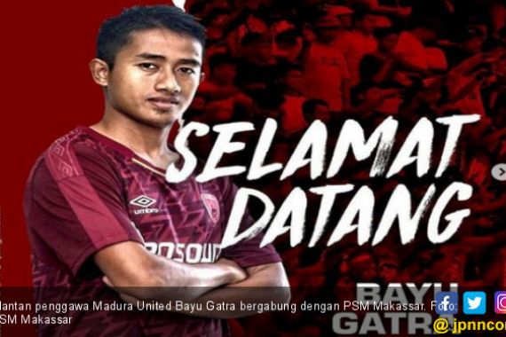 Alasan Bayu Gatra Berlabuh ke PSM Makassar - JPNN.COM