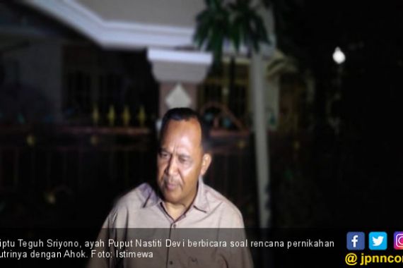 Ayah Puput Nastiti Devi: Dia Sudah Dewasa - JPNN.COM