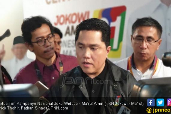Erick Thohir: Fokus Pemenangan Jokowi - Ma'ruf, TKN Tidak Membedakan Daerah - JPNN.COM