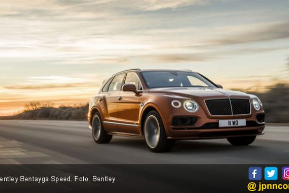 Bentley Bentayga Speed Perkuat Posisi SUV Tercepat di Dunia - JPNN.COM