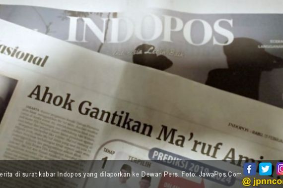 Indopos Tak Menduga Berita 'Ahok Gantikan Ma'ruf Amin?' jadi Masalah Buat TKN - JPNN.COM