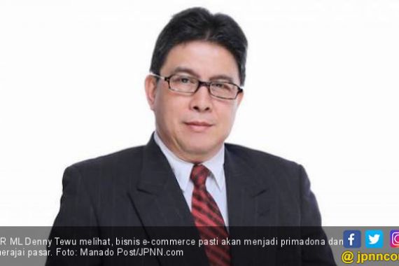 Denny Tewu Optimistis Bisnis e-Commerce Jadi Pasar Masa Depan - JPNN.COM