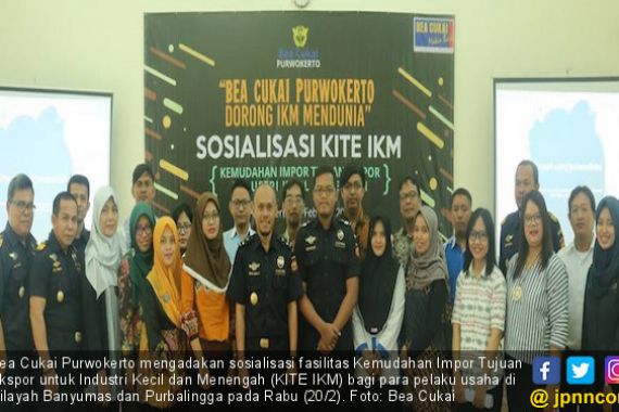 Bea Cukai Purwokerto Dorong Pemanfaatan KITE IKM kepada Pelaku Usaha - JPNN.COM