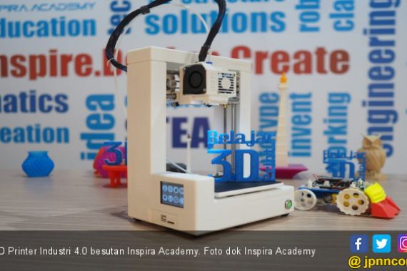 3D Printer Industri 4.0 Besutan Inspira Academy Bidik Segmen Pelajar - JPNN.COM