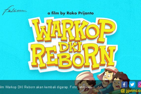 Warkop DKI Reborn 3 Dipastikan Tayang 12 September - JPNN.COM