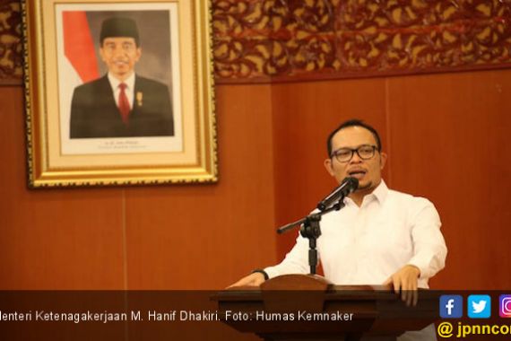 BACA ! Menaker Hanif Terbitkan Surat Edaran Pelaksanaan THR 2019 - JPNN.COM