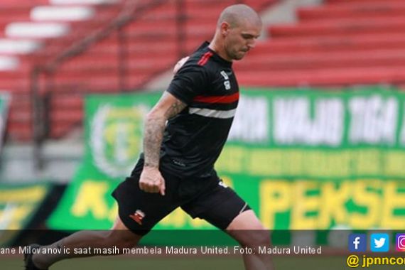 Madura United Beber Kriteria Ideal Pengganti Dane Milovanovic - JPNN.COM