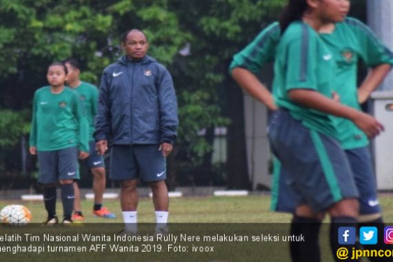 Rully Nere Akan Coret 5 Pemain Timnas Wanita - JPNN.COM