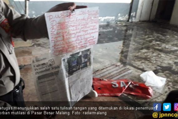 3 Tulisan di Lokasi Mutilasi Pasar Besar Malang, Penulis Pilih Tinta Merah dan Hitam - JPNN.COM