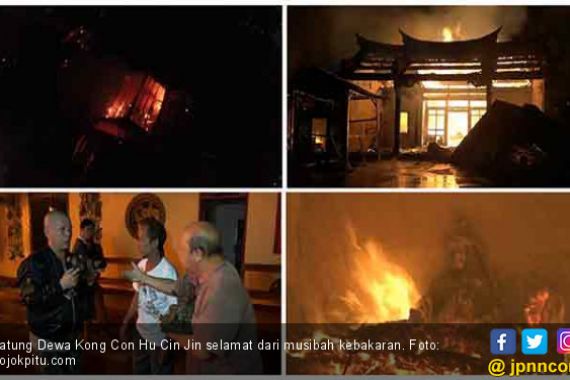 Kelenteng Habis Terbakar, Patung Dewa Kong Con Hu Cin Jin Selamat - JPNN.COM