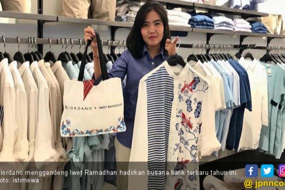 Giordano Hadirkan Busana Batik Bertema Enlightening Love Rancangan Iwet Ramadhan - JPNN.COM