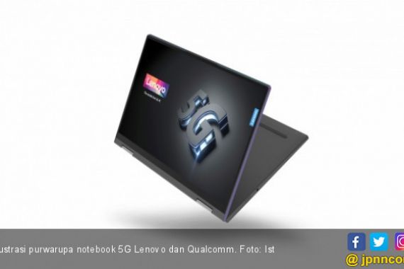Lenovo dan Qualcomm Hadirkan Notebook 5G Pertama di Dunia - JPNN.COM