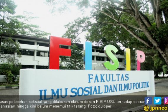Jawaban Dekan FISIP USU soal Perkembangan Kasus Pelecehan yang Dialami Mahasiswi - JPNN.COM