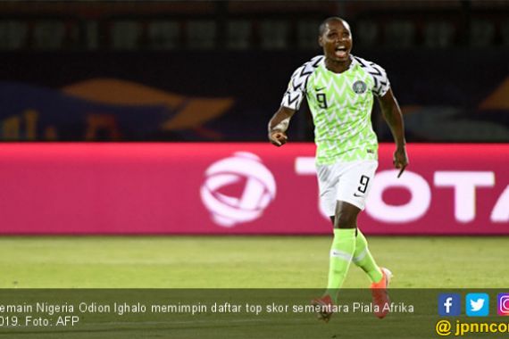 Bawa Nigeria jadi Peringkat Ketiga Piala Afrika 2019, Ighalo Pimpin Daftar Top Skor - JPNN.COM
