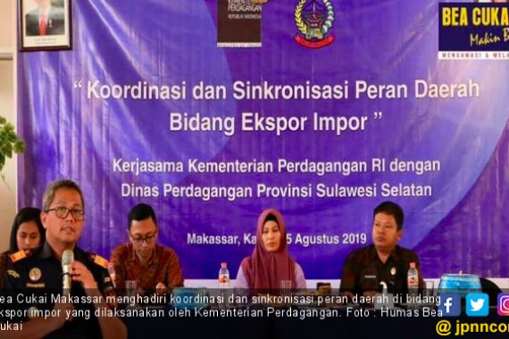 Bea Cukai Makassar Membantu Provinsi Sulbagsel Percepat Ekspor - JPNN.COM