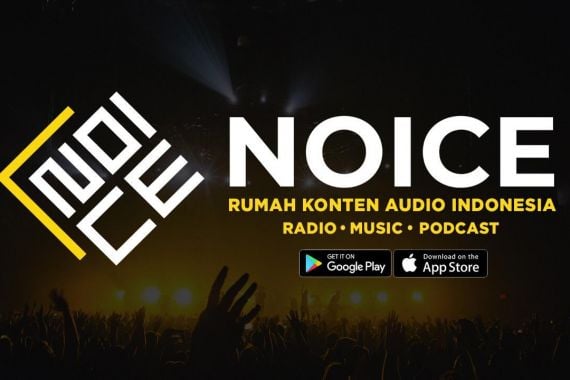 NOICE, Platform Konten Audio Indonesia Meluncurkan Versi Baru - JPNN.COM