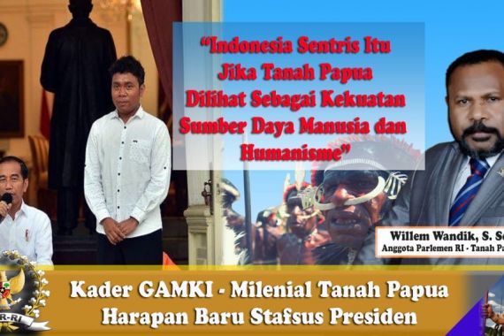 Pengurus GAMKI jadi Stafsus Presiden, Milenial Tanah Papua untuk Konsep Indonesia Sentris - JPNN.COM