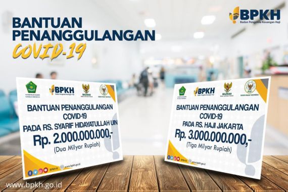 BPKH Beri Dana Bantuan Rp5 Miliar untuk Perkuat Penanganan Covid-19 - JPNN.COM