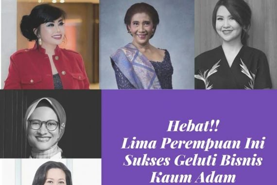 5 Wanita Ini Sukses Menggeluti Bisnis Kaum Adam - JPNN.COM