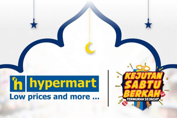 Menyambut Ramadan, Hypermart Menggelar Promo Kejutan Sabtu Berkah - JPNN.COM