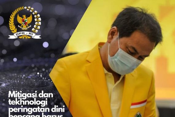 Aziz Syamsuddin Dorong Penerapan Mitigasi Bencana dan Teknologi Peringatan Dini - JPNN.COM