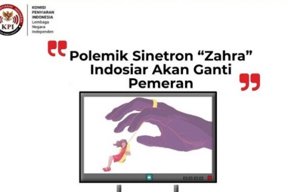KPI Didesak Beri Sanksi Televisi yang Tayangkan Sinetron Zahra - JPNN.COM
