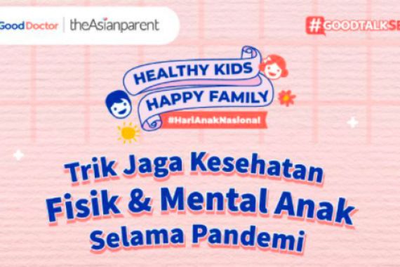Kiat Jaga Kesehatan Fisik dan Mental Anak Selama Pandemi - JPNN.COM