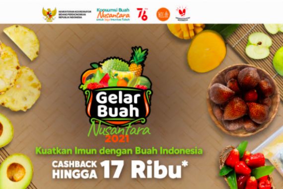 Blibli Gelar Buah Nusantara 2021, Ada Cashback 17 Persen Lho - JPNN.COM