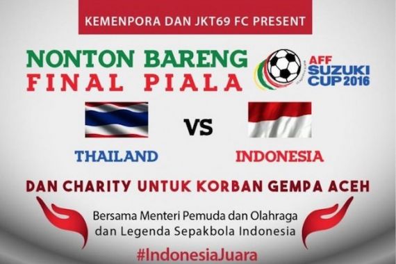 Yuk, Nobar #IndonesiaJuara di Kemenpora Sambil Membantu Korban Gempa - JPNN.COM